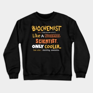 Biochemist definition design / biochemistry student gift / biochemist present Crewneck Sweatshirt